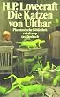 Die Katzen von Ulthar und andere Erz�hlungen (suhrkamp taschenbuch)