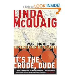 It's the Crude, Dude: War, Big Oil and the Fight for the Planet