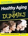 Healthy Aging For Dummies (For Dummies (Health & Fitness))