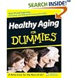 Healthy Aging For Dummies (For Dummies (Health and Fitness)) by  Brent, MD Agin and Sharon, RN Perkins