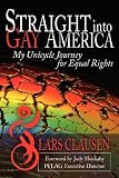 Straight Into Gay America: My Unicycle Journey for Equal Rights