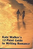 Kate Walker's 12-Point Guide to Writing Romance (Studymates)