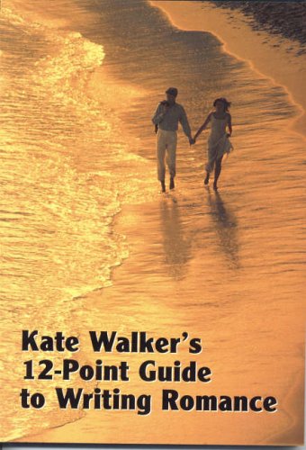 Kate Walker's 12-Point Guide to Writing Romance (Studymates)