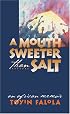 A Mouth Sweeter Than Salt: An African Memoir