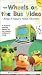 VHS : The Wheels on the Bus Video - Mango and Papaya's Animal Adventure