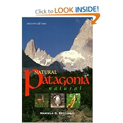 Natural Patagonia / Patagonia natural: Argentina & Chile