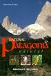 Natural Patagonia / Patagonia natural: Argentina & Chile