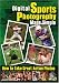 Digital Sports Photography Made Simple