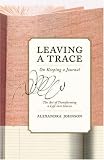 Leaving a Trace: On Keeping a Journal