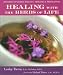 Healing with the Herbs of Life