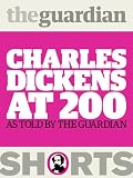 Charles Dickens at 200: As told by the Guardian (Guardian Shorts)