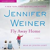 Fly Away Home: A Novel | [Jennifer Weiner]