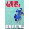 Visiting Professor: A Novel of Chaos
