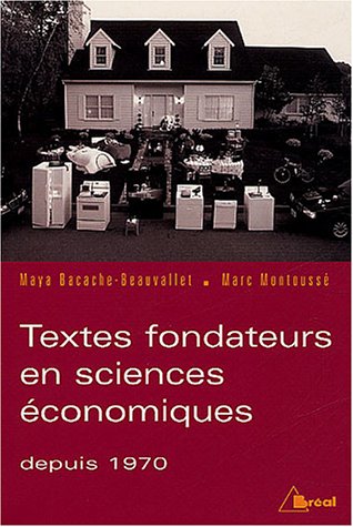 Textes fondateurs en sciences �conomiques depuis 1970