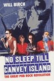 No Sleep Till Canvey Island: The Great Pub Rock Revolution (Pocket Annual)