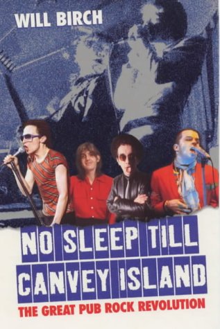 No Sleep Till Canvey Island: The Great Pub Rock Revolution (Pocket Annual)