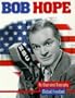 Bob Hope: An Illustrated Biography