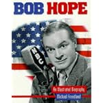 Bob Hope: An Illustrated Biography book cover