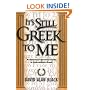 It's Still Greek to Me: An Easy-to-Understand Guide to Intermediate Greek