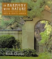 In Harmony With Nature: Lessons from the Arts and Crafts Garden