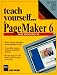Teach Yourself...Pagemaker 6 for Windows 95