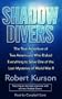 Shadow Divers: The True Adventure of Two Americans Who Risked Everything to Solve One of the Last Mysteries of World War II