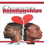 Steps to Overcoming a Broken Relationship