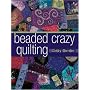 Beaded Crazy Quilting