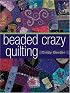 Beaded Crazy Quilting