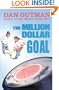 The Million Dollar Goal (Million Dollar Series)