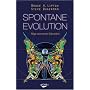 Spontane Evolution: Wege zum neuen Menschen