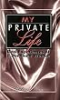 My Private Life: Real Life Experiences of a Dominant Woman