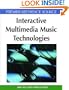 Interactive Multimedia Music Technologies (Premier Reference Source)