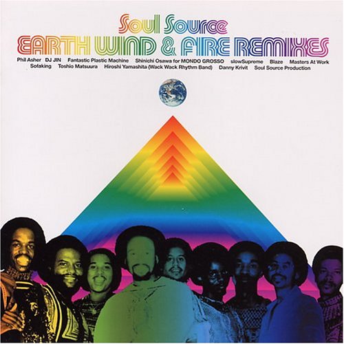Earth, Wind & Fire - Soul Source: Earth, Wind & Fire Remixes - Zortam Music