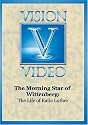 The Morning Star of Wittenberg: The Life of Katie Luther