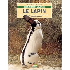 Le lapin. Les cahiers de l'�levage