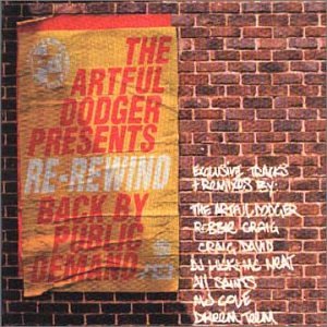 CD-Charts  Music : Re-Rewind By Public Demand: Mixed By Artful Dodger