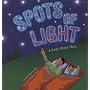 Spots of Light: A Book About Stars (Amazing Science)