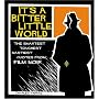 It's a Bitter Little World