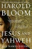 Jesus and Yahweh: The Names Divine