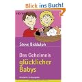 Das Geheimnis gl�cklicher Babys: Kinderbetreuung - ab wann, wie oft, wie lange?
