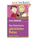 Das Geheimnis gl�cklicher Babys: Kinderbetreuung - ab wann, wie oft, wie lange?