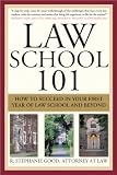 Law School 101, 2E: How to Succeed in Your First Year of Law School and Beyond (Law School 101: How to Succeed in Your First Year of Law)