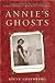 Annie's Ghosts: A Journey Into a Family Secret