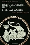 Homoeroticism in the Biblical World: A Historical Perspective