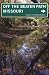 Missouri Off the Beaten Path, 9th: A Guide to Unique Places (Off the Beaten Path Series)