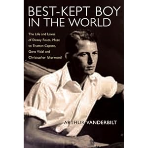 The Best-Kept Boy in the World: The Life and Loves of Denny Fouts