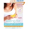Eating for Pregnancy: The Essential Nutrition Guide and Cookbook for Today's Mothers-to-Be