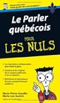 Le parler qu�b�cois pour les Nuls