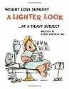 Weight Loss Surgery: A Lighter Look at a Heavy Subject